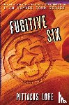 Lore, Pittacus - Fugitive Six