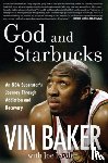 Baker, Vin - God and Starbucks