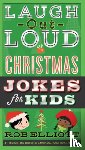 Elliott, Rob - Laugh-Out-Loud Christmas Jokes for Kids