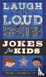 Elliott, Rob - Laugh-Out-Loud Awesome Jokes for Kids