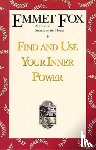 Fox, Emmet - Find and Use Your Inner Power