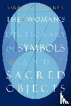 Walker, Barbara G - Woman's Dictionary of Sacred Objects