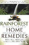 Arvigo, Rosita, Epstein, N - Rainforest Home Remedies The Maya Way To Heal Your Body And Replenish Yo ur Soul