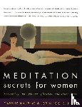Maurine, C, Roche, L - Meditation Secrets For Women Discovering Your Passion, Pleasure, and Inn er Peace