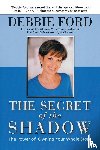 Ford, Debbie - The Secret of the Shadow