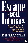 Schaef, Anne Wilson - Escape from Intimacy
