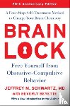 Schwartz, Jeffrey M. - Brain Lock, Twentieth Anniversary Edition