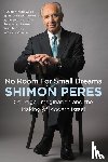 Peres, Shimon - No Room for Small Dreams