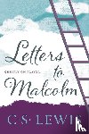 Lewis, C. S. - LETTERS TO MALCOLM CHIEFLY ON