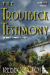 Tope, Rebecca - Troutbeck Testimony, The