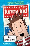 Stanton, Matt - Funny Kid for President