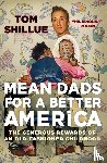 Shillue, Tom - Mean Dads for a Better America