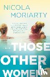 Moriarty, Nicola - Those Other Women