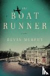 Murphy, Devin - The Boat Runner