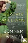 Williams, Beatriz - The Summer Wives