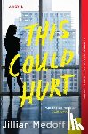 Medoff, Jillian - This Could Hurt
