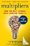 Wiseman, Liz - Multipliers: How the Best Leaders Make Everyone Smarter