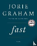Graham, Jorie - Fast