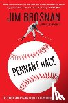 Brosnan, Jim - Pennant Race: The Classic Game-By-Game Account of a Championship Season, 1961