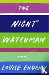Erdrich, Louise - The Night Watchman