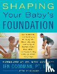 Goodman, Jen, Bender, Hy - Shaping Your Baby's Foundation