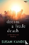 Kandel, Susan - Dream a Little Death