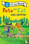 Dean, James, Dean, Kimberly - Pete the Cat Goes Camping