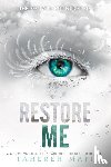 Tahereh Mafi - Restore Me