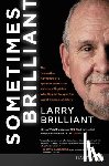 Brilliant, Larry - Sometimes Brilliant