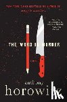 Horowitz, Anthony - The Word Is Murder