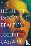 Cassara, Joseph - The House of Impossible Beauties