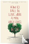 Abrahamson, Emmy - Abrahamson, E: How to Fall In Love with a Man