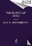Chakraborty, S. A. - The Empire of Gold