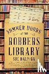 Halpern, Sue - Summer Hours at the Robbers Library