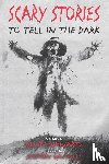 Schwartz, Alvin - Scary Stories to Tell in the Dark