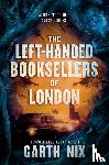 Nix, Garth - The Left-Handed Booksellers of London
