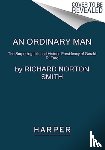Smith, Richard Norton - An Ordinary Man