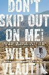 Vlautin, Willy - Don't Skip Out on Me