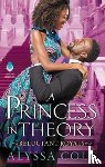 Cole, Alyssa - A Princess in Theory