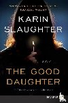 Karin Slaughter - The Good Daughter