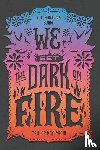Mejia, Tehlor Kay - We Set the Dark on Fire