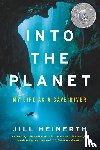 Heinerth, Jill - Into the Planet