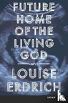 Erdrich, Louise - Future Home of the Living God LP