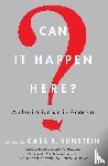 Sunstein, Cass - Can It Happen Here?