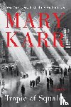 Karr, Mary - Tropic of Squalor