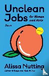 Nutting, Alissa - Unclean Jobs for Women and Girls