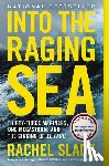 Slade, Rachel - Into the Raging Sea