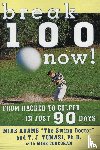 Tomasi, T j, Adams, Mike - Break 100 Now!