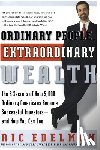 Edelman, Ric - Ordinary People, Extraordinary Wealth