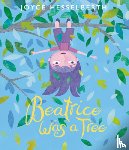 Hesselberth, Joyce - Beatrice Was a Tree